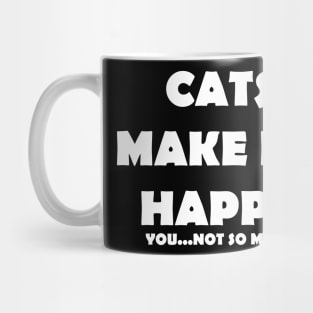 CATS MAKE ME HAPPY Mug